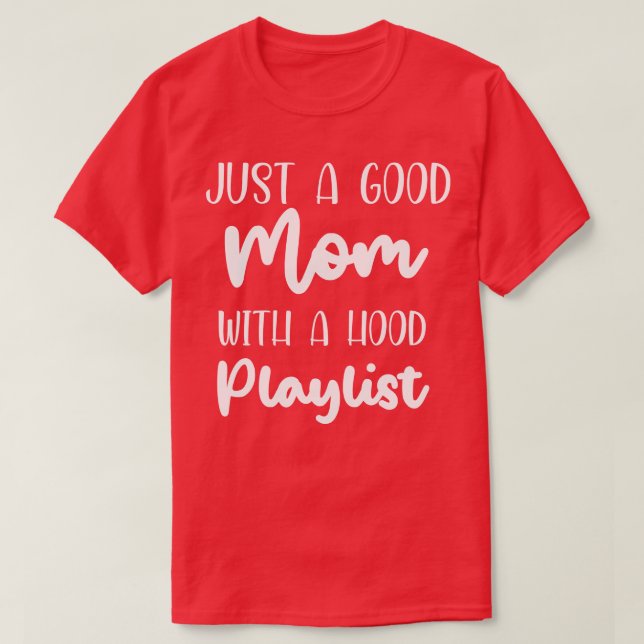 T-shirt Juste une bonne maman avec une playlist de hotte S (Design devant)