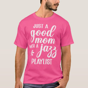 T-shirt Juste Une Bonne Maman Avec Une Playlist De Musique