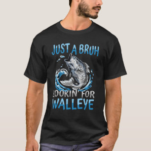 T-shirt Juste une brume à la recherche de walleye lake eri