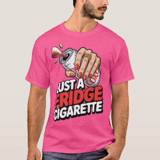 T-shirt Juste une cigarette frigo drôle