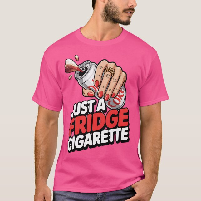 T-shirt Juste une cigarette frigo drôle (Devant)