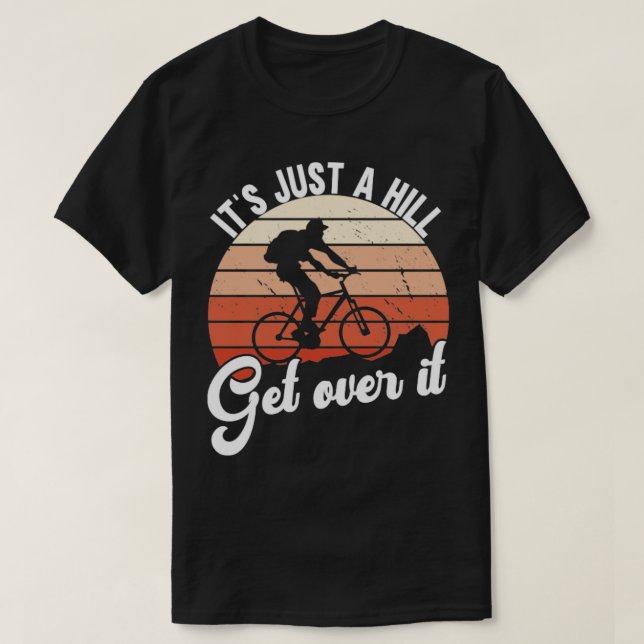T-shirt Juste Une Colline Surmontez-La VTT (Design devant)