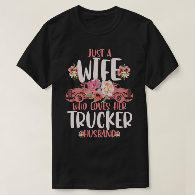 T-shirt Juste Une Femme Qui Aime Son Mari Trucker Camionne (Design devant)