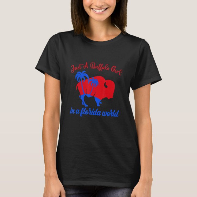 T-shirt Juste Une Fille De Buffle Dans Un Monde De Floride (Devant)