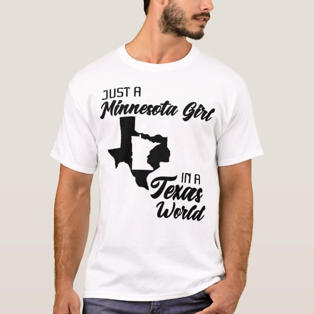 T-shirt Juste Une Fille Du Minnesota Dans Un Monde Du Texa (Devant)