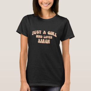 T-shirt Juste une fille qui aime Aaron mignon J'aime Aaron