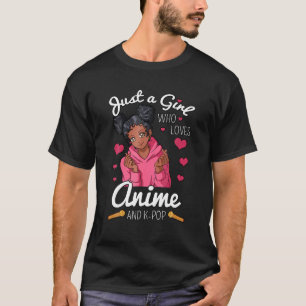 T-shirt Juste Une Fille Qui Aime Anime Et K Pop Amer Afric