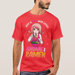 T-shirt Juste Une Fille Qui Aime Anime Et Ramen Kawaii Jap