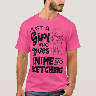 T-shirt Juste Une Fille Qui Aime Anime Et Sketching Funny