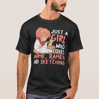 T-shirt Juste Une Fille Qui Aime Anime Ramen Et Sketching 