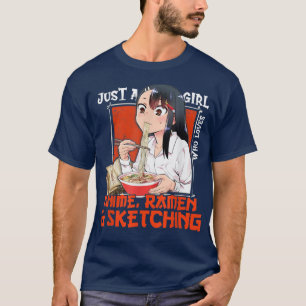 T-shirt Juste Une Fille Qui Aime Anime Ramen Et Sketching