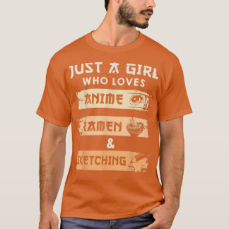 T-shirt Juste Une Fille Qui Aime Anime Ramen Et Sketching 