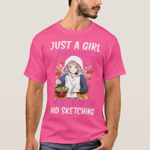 T-shirt Juste Une Fille Qui Aime Anime Ramen Et Sketching 