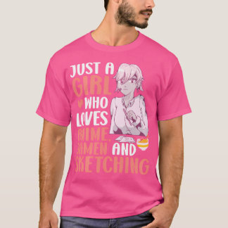 T-shirt Juste Une Fille Qui Aime Anime Ramen Et Sketching
