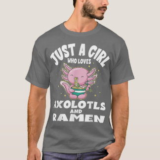 T-shirt Juste une fille qui aime Aolotls et Ramen Kawaii C