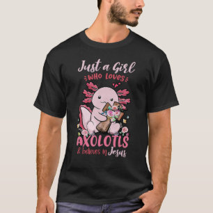 T-shirt Juste Une Fille Qui Aime Axolotl Et Croit En Jesu
