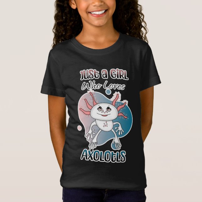 T-Shirt Juste une fille qui aime Axolotls (Devant)