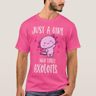 T-shirt Juste Une Fille Qui Aime Axolotls Kawaii Salamande