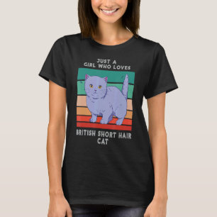 T-shirt Juste une fille qui aime britannique Shorthair Cat
