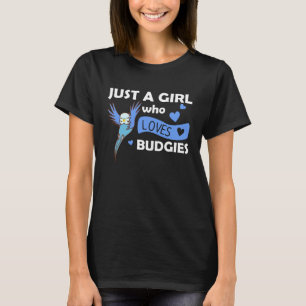 T-shirt Juste Une Fille Qui Aime Budgie Sweet Bird