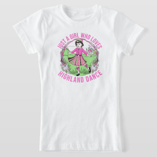 T-Shirt Juste une fille qui aime cadeau Highland Dance