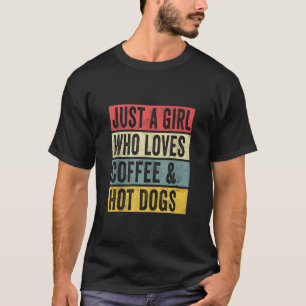 T-shirt Juste Une Fille Qui Aime Café Et Chiens Chauds Hot