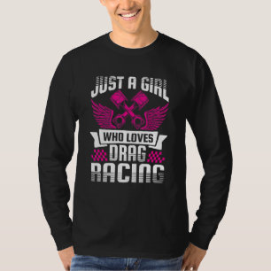 T-shirt Juste Une Fille Qui Aime Drag Racing Drag Race