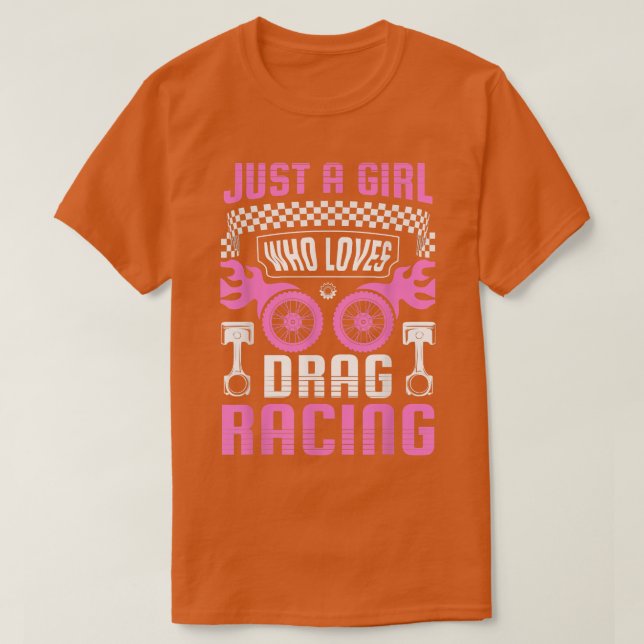 T-shirt Juste une fille qui aime Drag Racing Drag Race Fem (Design devant)