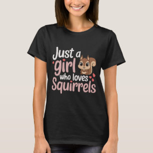 T-shirt juste une fille qui aime Écureuil Drôle Écureuil C