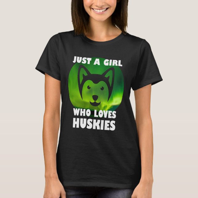 T-shirt Juste une fille qui aime Huskies Arrière - plan co (Devant)