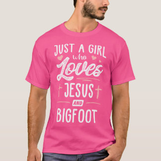 T-shirt Juste Une Fille Qui Aime Jésus Et Bigfoot