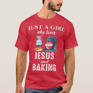 T-shirt Juste une fille qui aime Jésus et cuire mignonne d