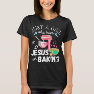 T-shirt Juste Une Fille Qui Aime Jésus Et La Cuisson - Drô