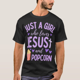T-shirt Juste une fille qui aime Jésus et le popcorn chrét