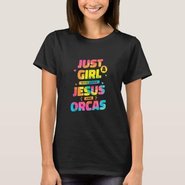 T-shirt Juste Une Fille Qui Aime Jésus Et Les Orques Tie D (Devant)