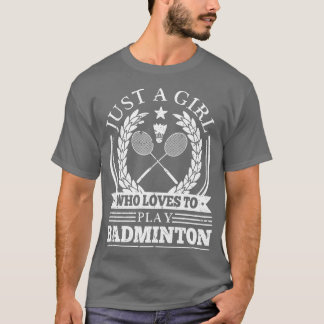 T-shirt Juste Une Fille Qui Aime Jouer Au Badminton