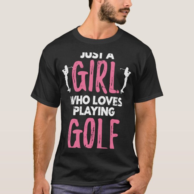 T-shirt Juste Une Fille Qui Aime Jouer Golf (Devant)