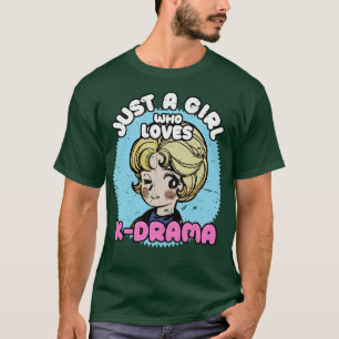 T-shirt Juste une fille qui aime KDrama Otaku Girl cite 2