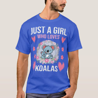 T-shirt Juste Une Fille Qui Aime Koalas I Fille Koala Ours