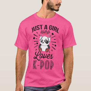 T-shirt Juste une fille qui aime la marchandise K-Pop Pand