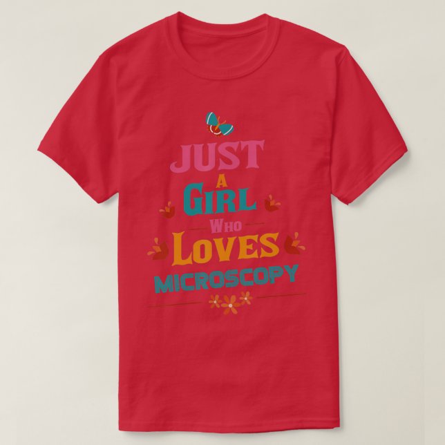 T-shirt Juste une fille qui aime la microscopie (Design devant)
