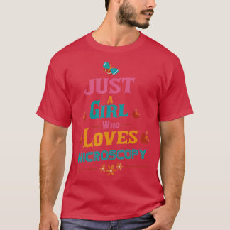 T-shirt Juste une fille qui aime la microscopie
