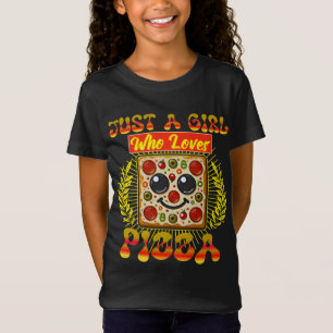 T-Shirt juste une fille qui aime la pizza