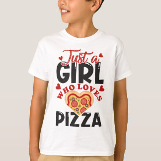 T-shirt Juste une fille qui aime la pizza J'aime la pizza 