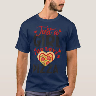 T-shirt Juste une fille qui aime la pizza J'aime la pizza 