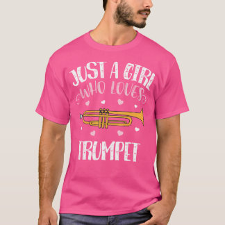 T-shirt Juste une fille qui aime la trompette drôle Trumpe