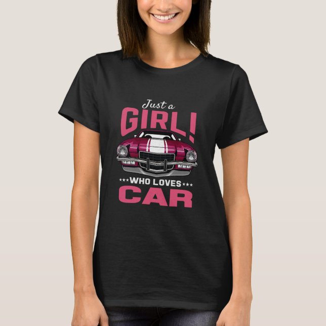 T-shirt Juste Une Fille Qui Aime La Voiture (Devant)