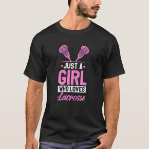 T-shirt Juste une fille qui aime Lacrosse Joueur LAX Sport