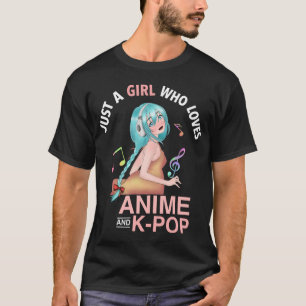 T-shirt juste une fille qui aime l'anime et la K-pop