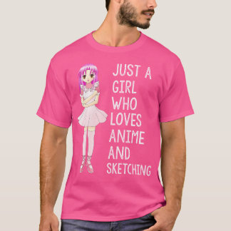 T-shirt Juste Une Fille Qui Aime L'Anime Et Le Sketching -